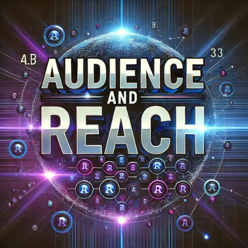 Audience and Reach