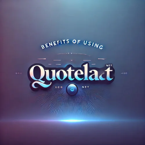 enefits of Using Quotela.net